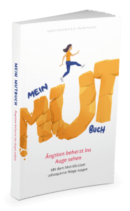 Mutig sein • Was bedeutet Mutig sein? Mutiges Handeln lernen